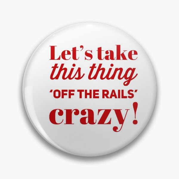 Item preview, Let's Take This Thing 'Off The Rails' Crazy! designed and sold by OfferHeat.