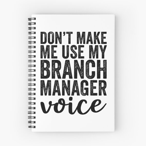 Item preview, Don't Make Me Use My Branch Manager Voice designed and sold by kamrankhan.