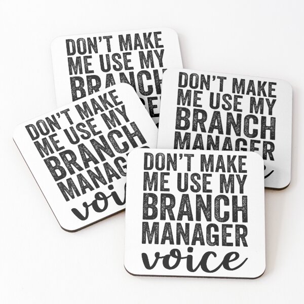 Item preview, Don't Make Me Use My Branch Manager Voice designed and sold by kamrankhan.