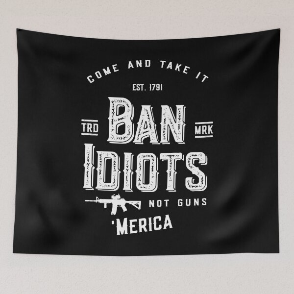 Item preview, Ban Idiots Not Guns 2A designed and sold by flippinsg.
