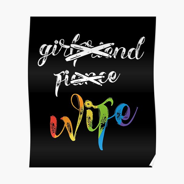 Girlfriend Fiance Wife Lesbian Pride Shirt Lgbt Wedding Poster By 14thfloor Redbubble 3845