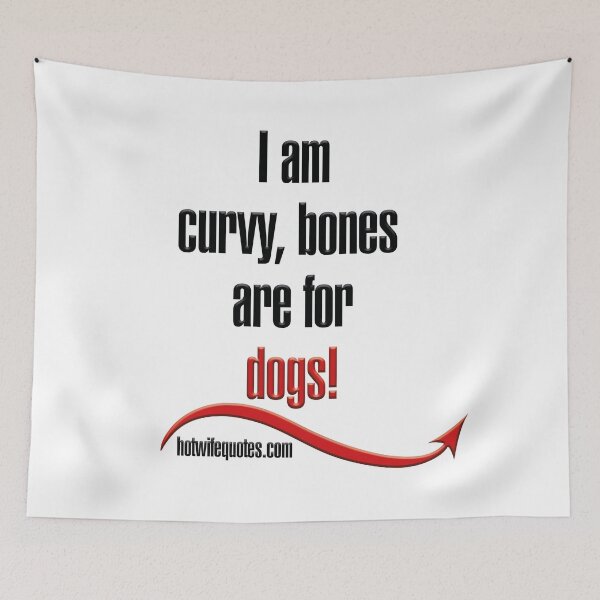 Artikelvorschau, I'm curvy - Bones are for Dogs entworfen und verkauft von hotwifequotes.