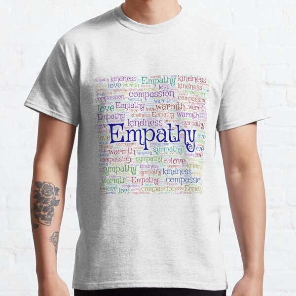 Empathy | Type Art | Word Cloud Art - Classic T-Shirt