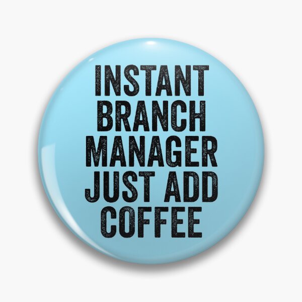 Item preview, Instant Branch Manager Just Add Coffee designed and sold by kamrankhan.