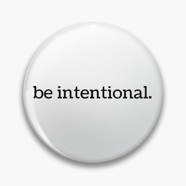 Item preview, Be intentional. designed and sold by Maggie123105.
