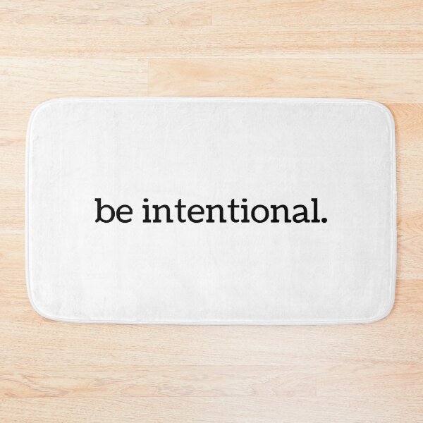 Item preview, Be intentional. designed and sold by Maggie123105.