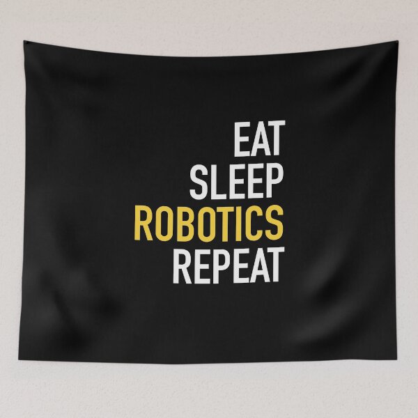 Item preview, Eat Sleep Robotics Repeat designed and sold by jozefds.