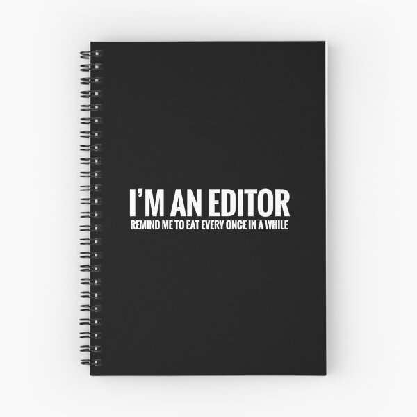 Item preview, I'm an Editor, Remind Me to Eat [ WHITE TEXT ] designed and sold by lillywhy.