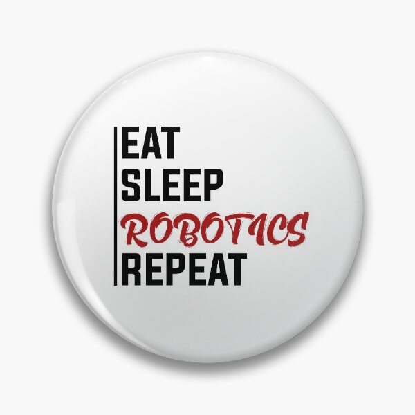 Item preview, Eat Sleep Robotics Repeat designed and sold by jozefds.