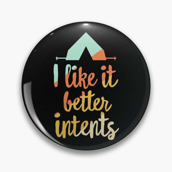 Item preview, I Like It Better Intents T Shirt Adult Humor Hiking Outdoor designed and sold by 14thFloor.