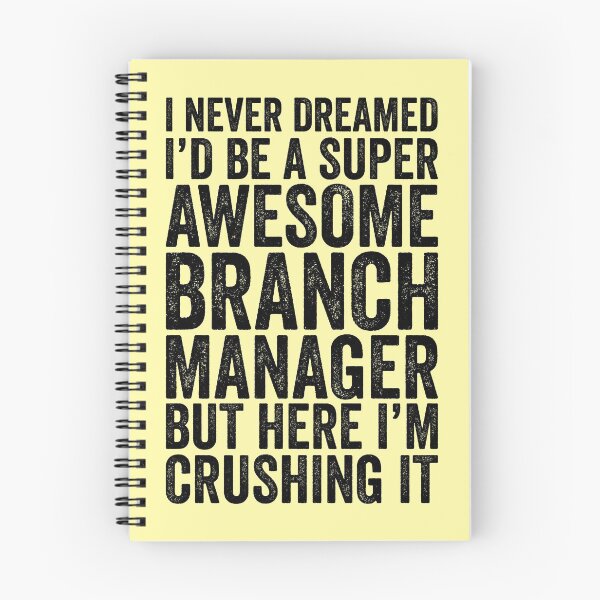 Item preview, I Never Dreamed I'd Be A Super Awesome Branch Manager But Here I'm Crushing It designed and sold by kamrankhan.