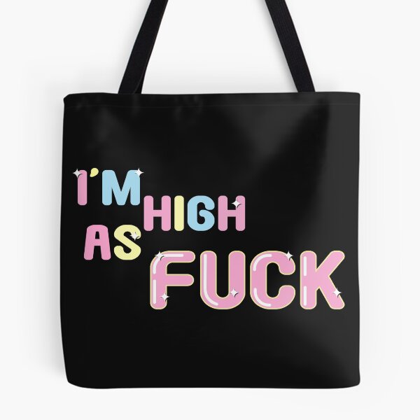 Item preview, I'm high as fuck  designed and sold by Migi-Desu.