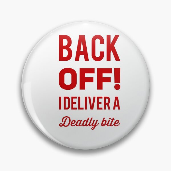 Item preview, Back Off! I Deliver A Deadly Bite designed and sold by OfferHeat.