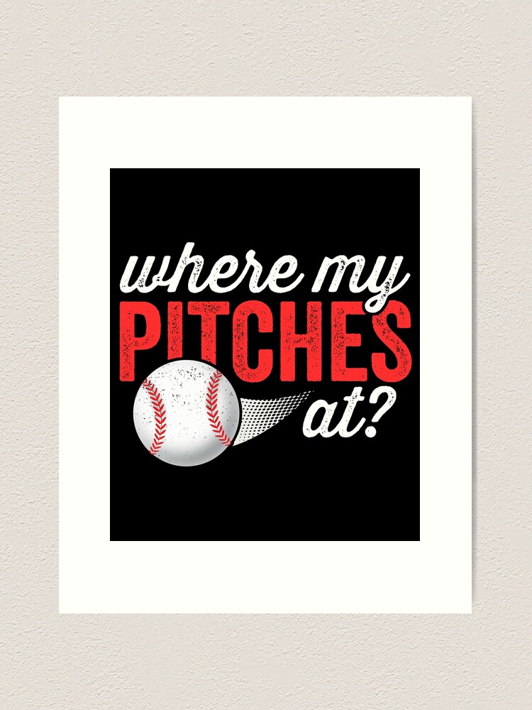 Where My Pitches At Funny Baseball Mom Dad Gift Shirt & Hoodie