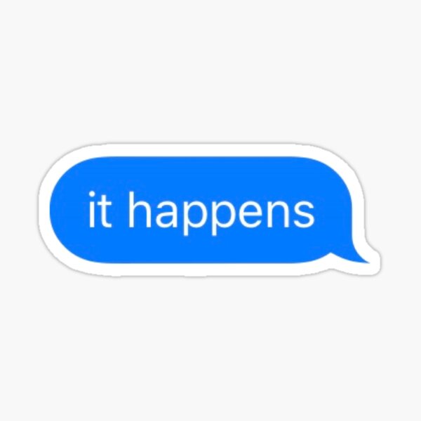 it happens text message Sticker