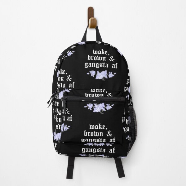 Item preview, Woke, Brown and Gangsta AF designed and sold by Madeline Alvizo Ramirez Studios .