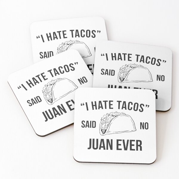 Item preview, I Hate Tacos Said No Juan Ever Funny Mexican Gift designed and sold by haselshirt.
