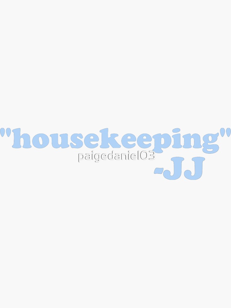 "housekeeping JJ Outer banks sticker" Sticker by paigedaniel03 Redbubble