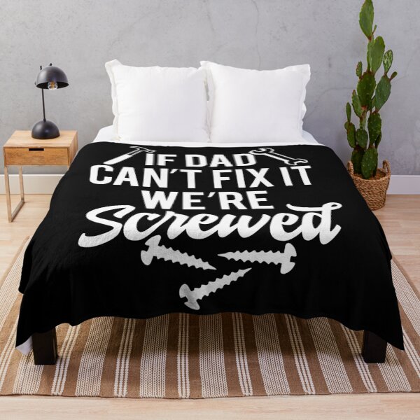 Item preview, If Dad Cant Fix It Were Screwed designed and sold by TooFlyDesign.