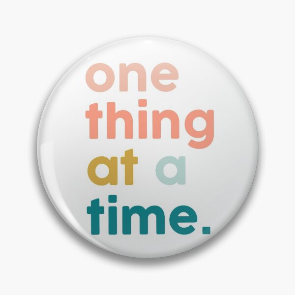 Item preview, One thing at a time designed and sold by Stephanie Vanden Hoek.