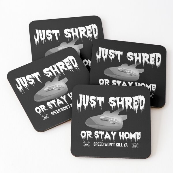 Item preview, Just Shred-Or Stay Home designed and sold by tshdesigns.