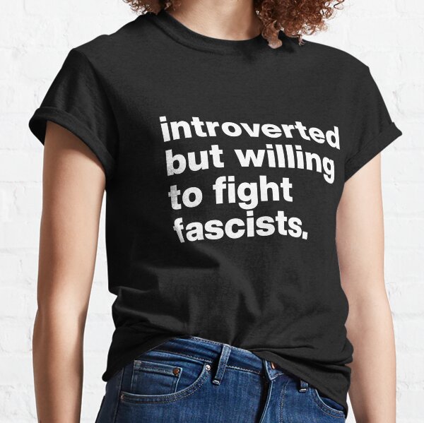 Item preview, Introverted but willing to fight fascists  designed and sold by Alli Well.
