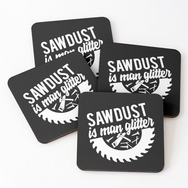 Item preview, Saw Dust Is Man Glitter designed and sold by TooFlyDesign.