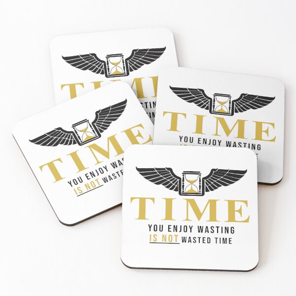 Item preview, Time you enjoy wasting is not wasted time designed and sold by kmario.