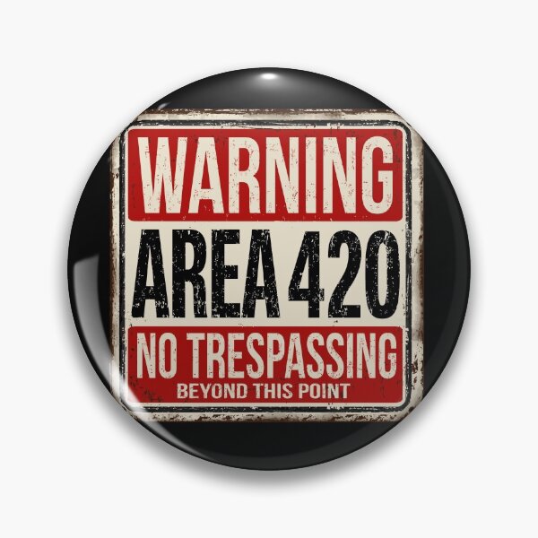 Item preview, Funny 420 Area Warning Sign No Trespassing  designed and sold by JustLivinLife.