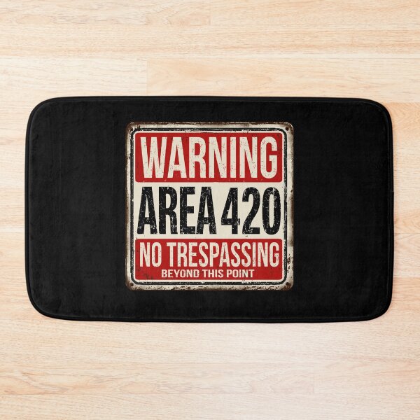 Item preview, Funny 420 Area Warning Sign No Trespassing  designed and sold by JustLivinLife.