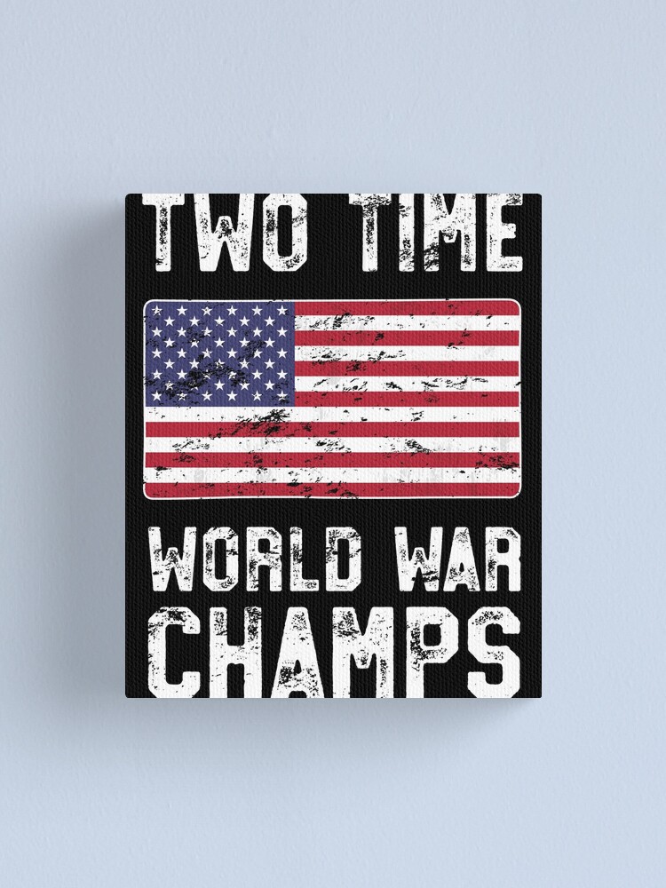 two time world war champs