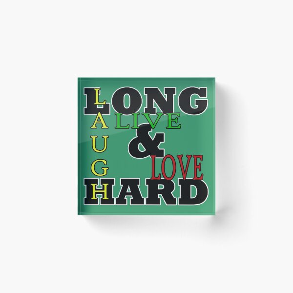 Item preview, Live, Love and Laugh,  Long and Hard! designed and sold by WellofWords.