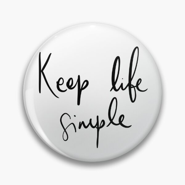 Item preview, Keep Life Simple Quote designed and sold by Paula Barriga.