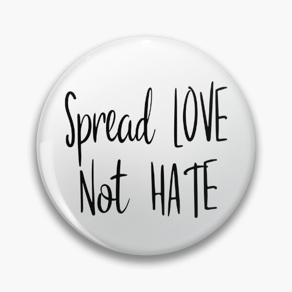 Item preview, Spread LOVE Not HATE designed and sold by clounewcomb.