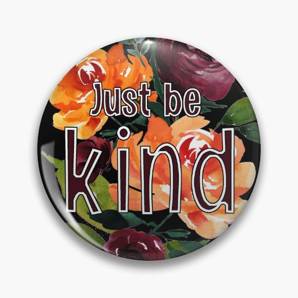Item preview, Just Be Kind Positive Anti-Bullying Kindness Civility People, Animals designed and sold by creative321.