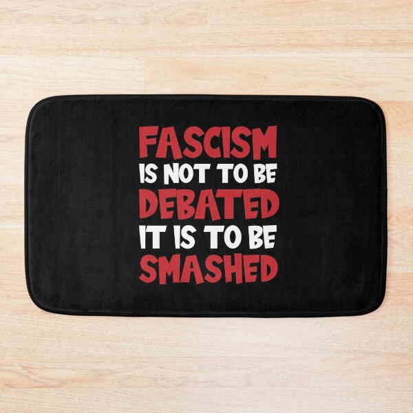 Item preview, Fascsism Is Not To Be Debated It Is To Be Smashed designed and sold by Merch By ika.