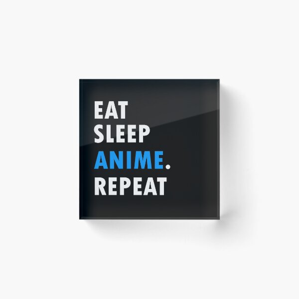 Item preview, Eat Sleep Anime Repeat designed and sold by Alexrz.