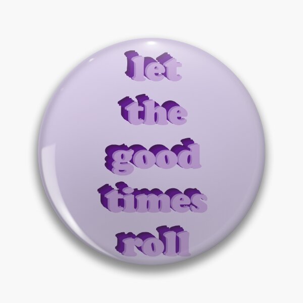 Item preview, let the good times roll designed and sold by CorbinB3.