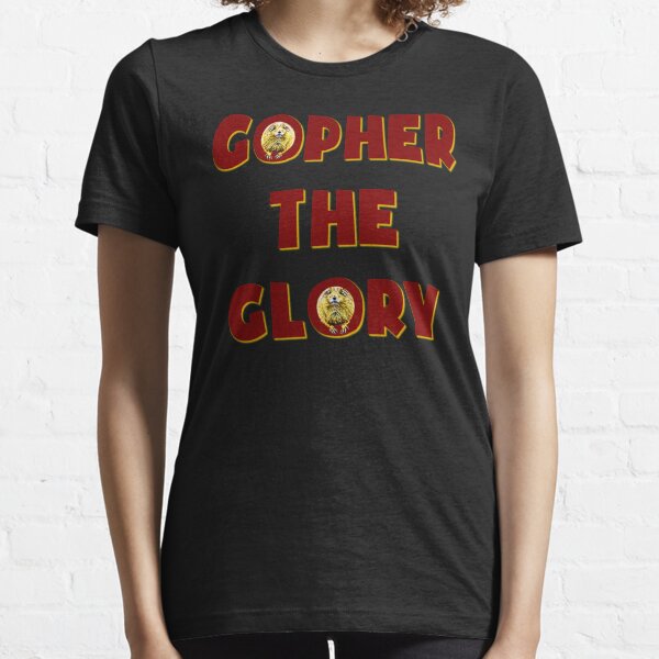 MN Gopher The Glory Funny Sports Essential T-Shirt