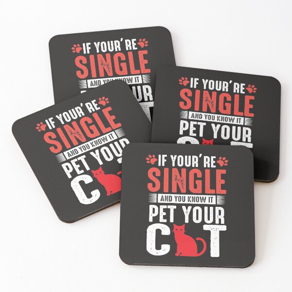 Item preview, If you are single and you Know it Pet your Cat  designed and sold by JobaBreezy.
