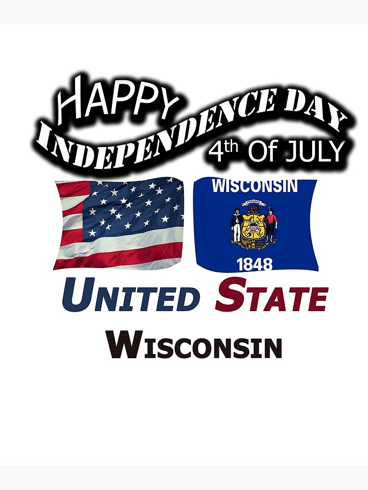 "Happy Independence Day Wisconsin State, Happy 4th Of July Gift, Happy