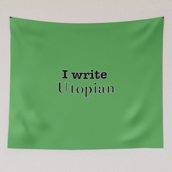 Item preview, I write Utopian designed and sold by INKmagine  and Create.