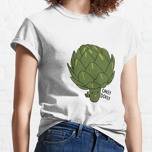 Okey Dokey Artichokey T Shirts Redbubble