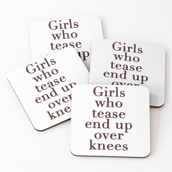 Item preview, Girls who tease end up over knees  designed and sold by Gholly.