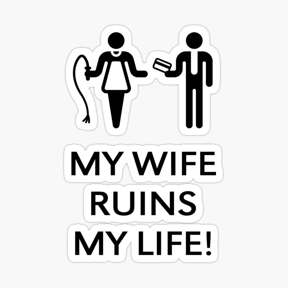 My Wife Ruins My Life! (Husband / Black)/ photo