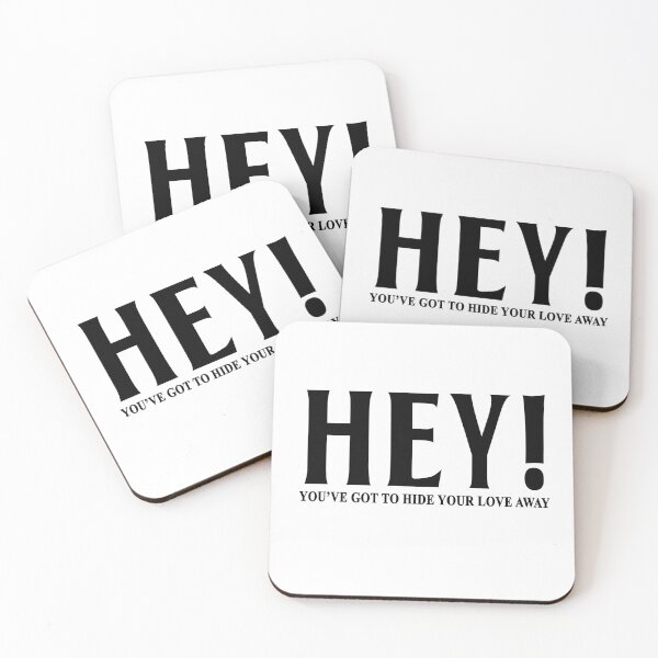 Item preview, HEY YOU'VE GOT TO HIDE YOUR LOVE AWAY designed and sold by GeeklyShirts.