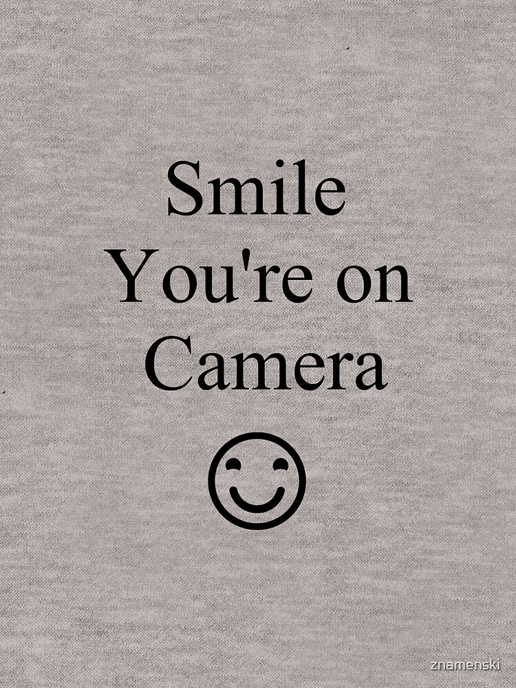 Smile You're on Camera Sign by znamenski
