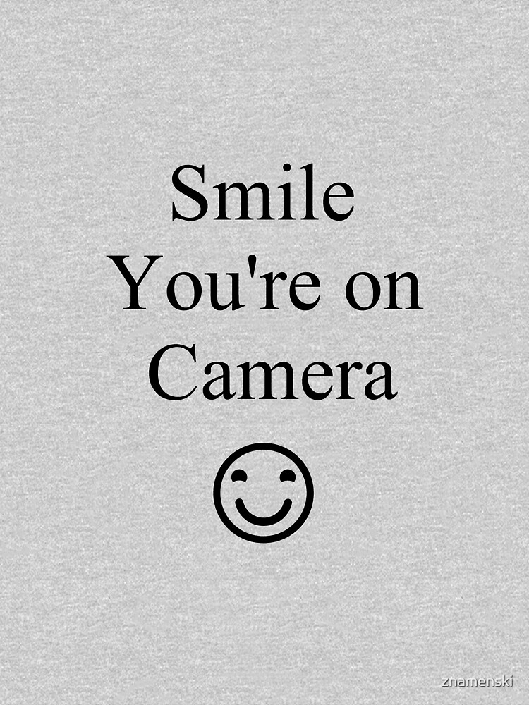 Smile You're on Camera Sign by znamenski