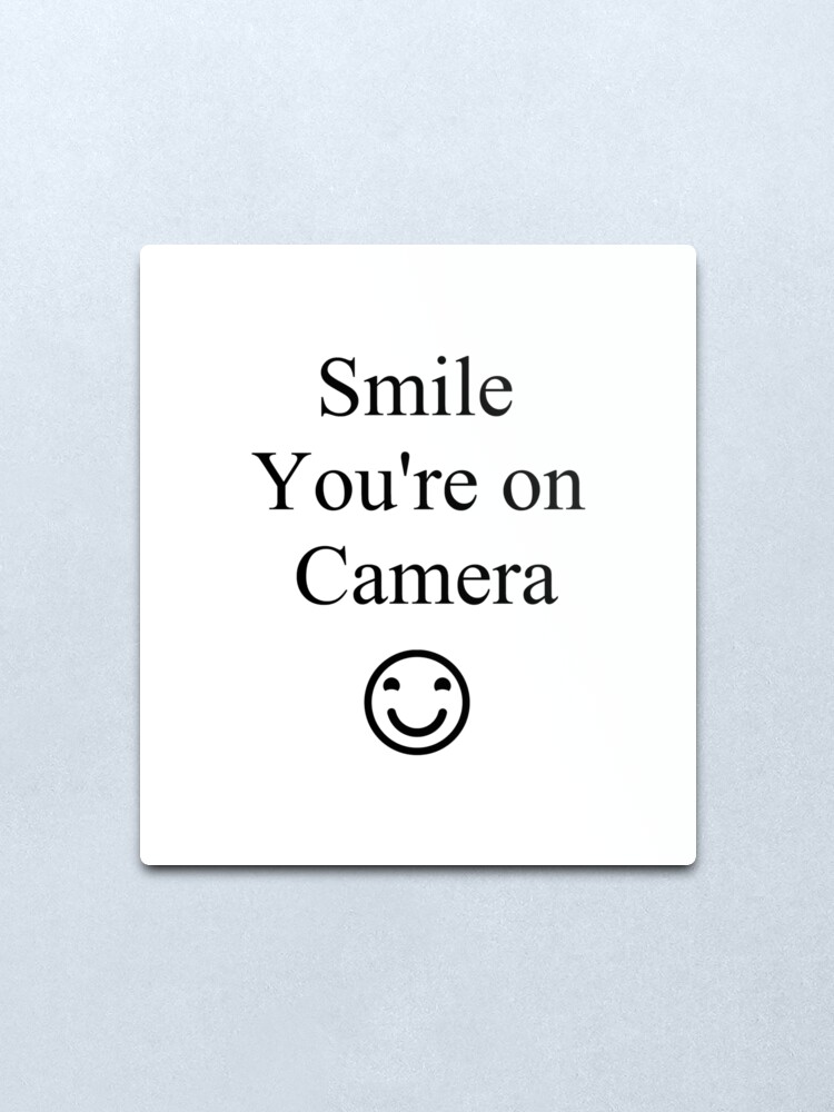 Alternate view of Smile You're on Camera Sign Metal Print