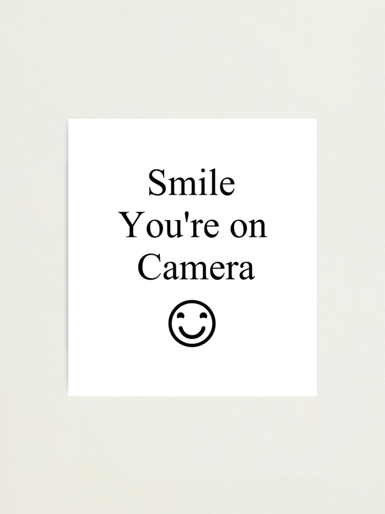 Alternate view of Smile You're on Camera Sign Photographic Print